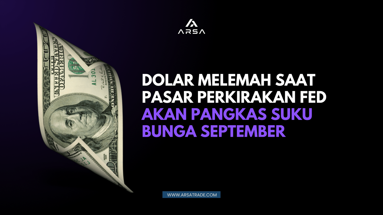 Dolar Melemah saat Pasar Perkirakan Fed Akan Pangkas Suku Bunga September