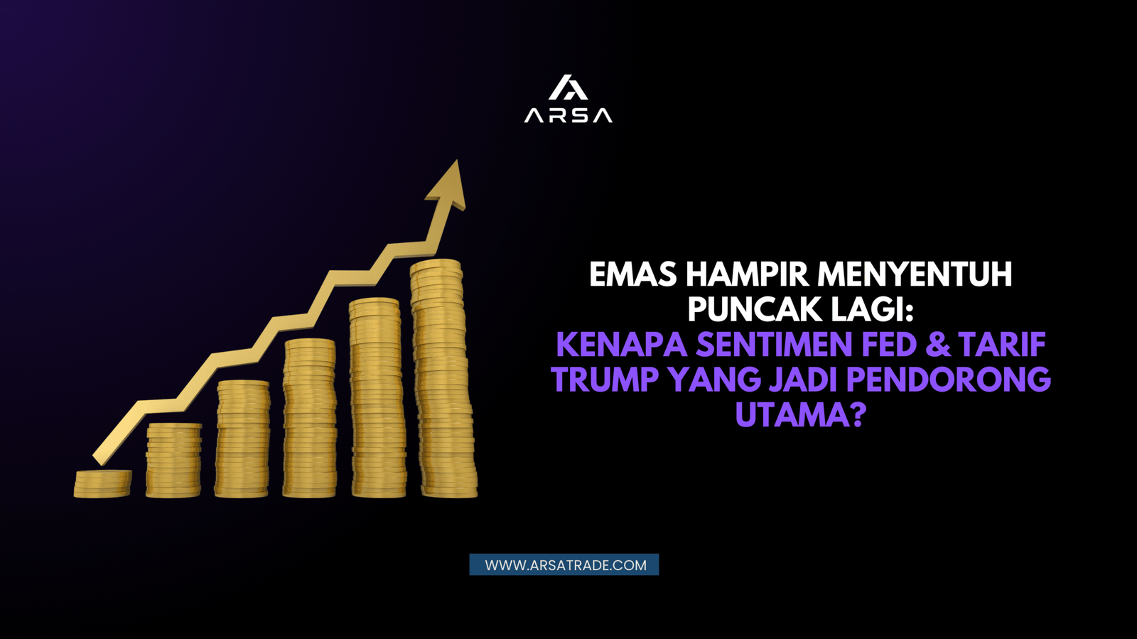Emas Hampir Menyentuh Puncak Lagi: Kenapa Sentimen Fed & Tarif Trump yang Jadi Pendorong Utama?